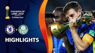Chelsea FC v Palmeiras | FIFA Club World Cup UAE 2021 | Match Highlights