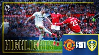Highlights: Manchester United 5-1 Leeds United | Ayling scores screamer in defeat | Premier League