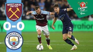 Man City highlights! | West Ham United win 5-3 on penalties | Carabao Cup